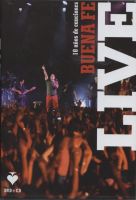 10 a�os de canciones: Buena Fe live