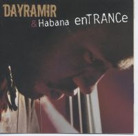 Dayramir Gonz�lez: Dayramir y Habana EnTRANCe