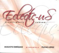 Augusto Enr�quez: Eclectic-us