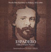 Espadero: Obras para piano - interpretadas por Cecilio Tieles