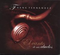 Frank Fern�ndez: El canto de mis abuelos