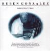 Rub�n Gonz�lez: Indestructible